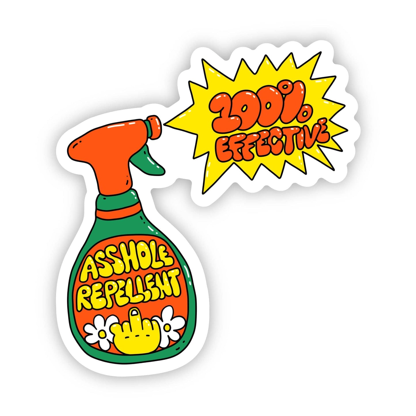 "A**hole Repellent: 100% Effective" Sticker